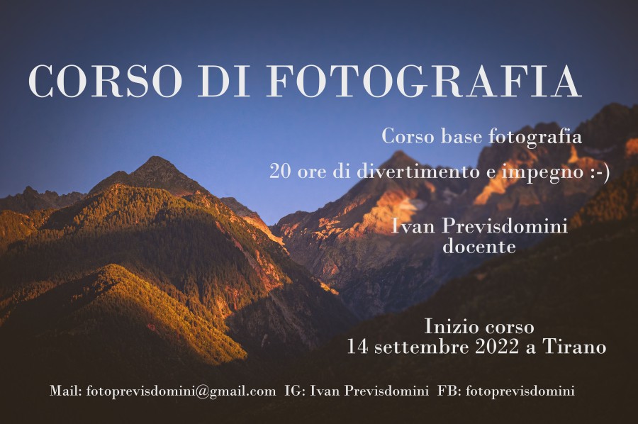 CORSO DI FOTOGRAFIA settembre - novembre 2022 Tirano